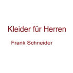 Kleider für Herren Frank Schneider
